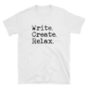 Our Write. Create. Relax Short-Sleeve Unisex T-Shirt