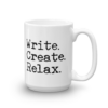 Write. Create. Relax. Mug